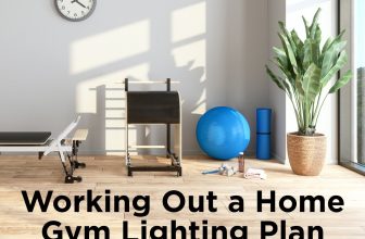 Een verlichtingsplan voor een thuisgymnastiek uitwerken – 1000Bulbs.com Blog